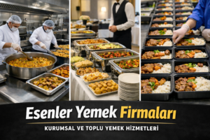 esenler yemek firmaları