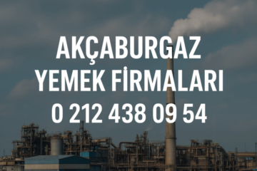 akçaburgaz yemek firmaları