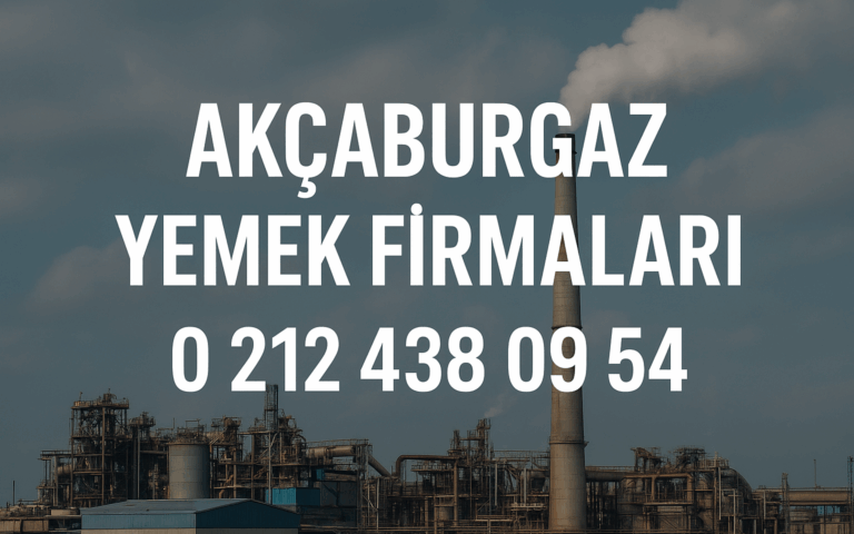 akçaburgaz yemek firmaları